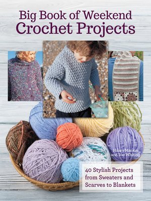 cover image of Big Book of Weekend Crochet Projects